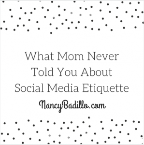 what-mom-never-told-you-about-social-media-etiquette