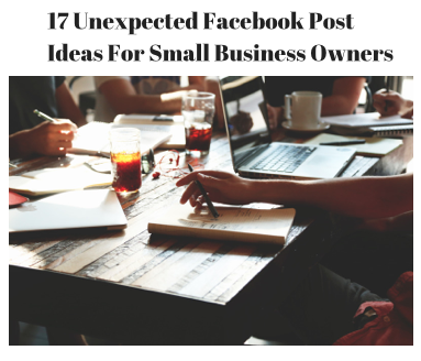 17-unexpected-facebook-post-ideas-for-small-business-owners