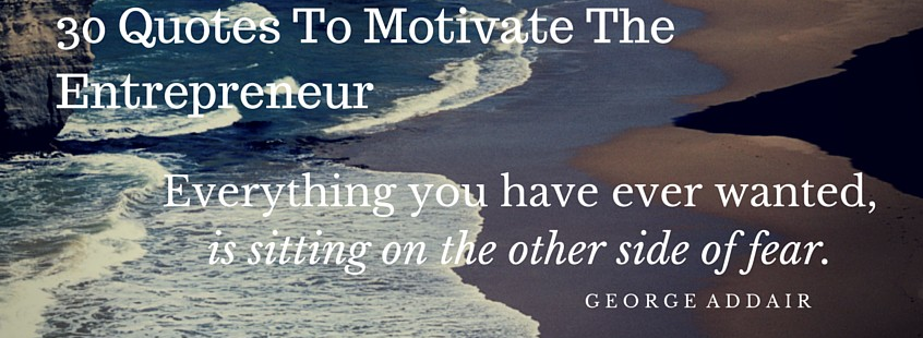 30-quotes-to-motivate-the-entrepreneur