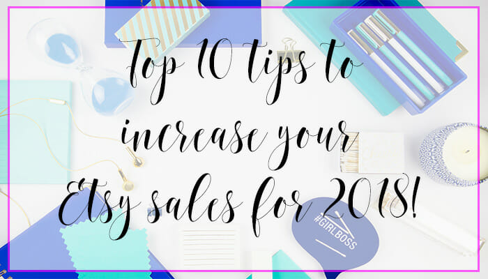 Tips-to-increase-your-etsy-sales-for-2018