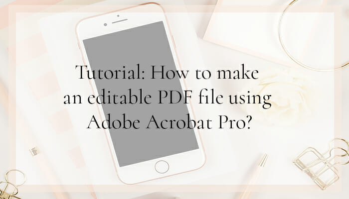 How-to-make-an-editable-pdf-file-using-adobe-acrobat