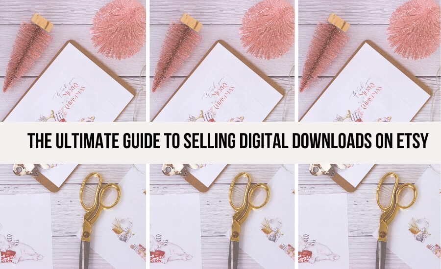 the-ultimate-guide-to-selling-digital-download-on-etsy