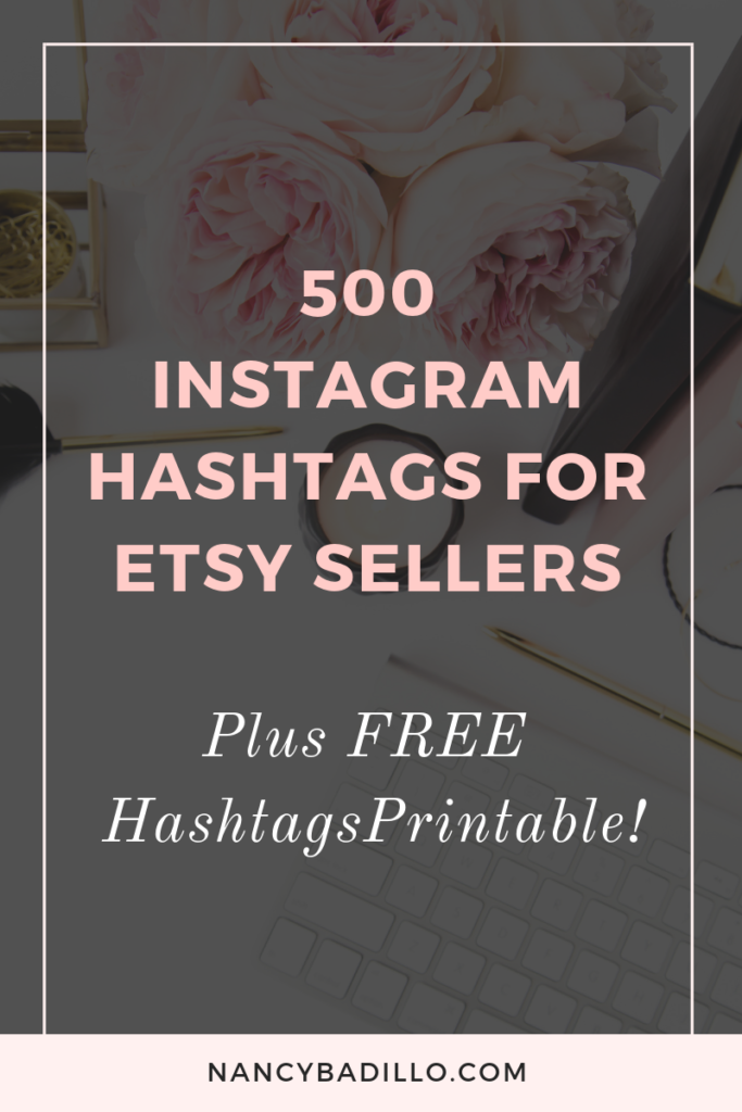 500 Instagram Hashtags for Etsy Sellers Nancy Badillo