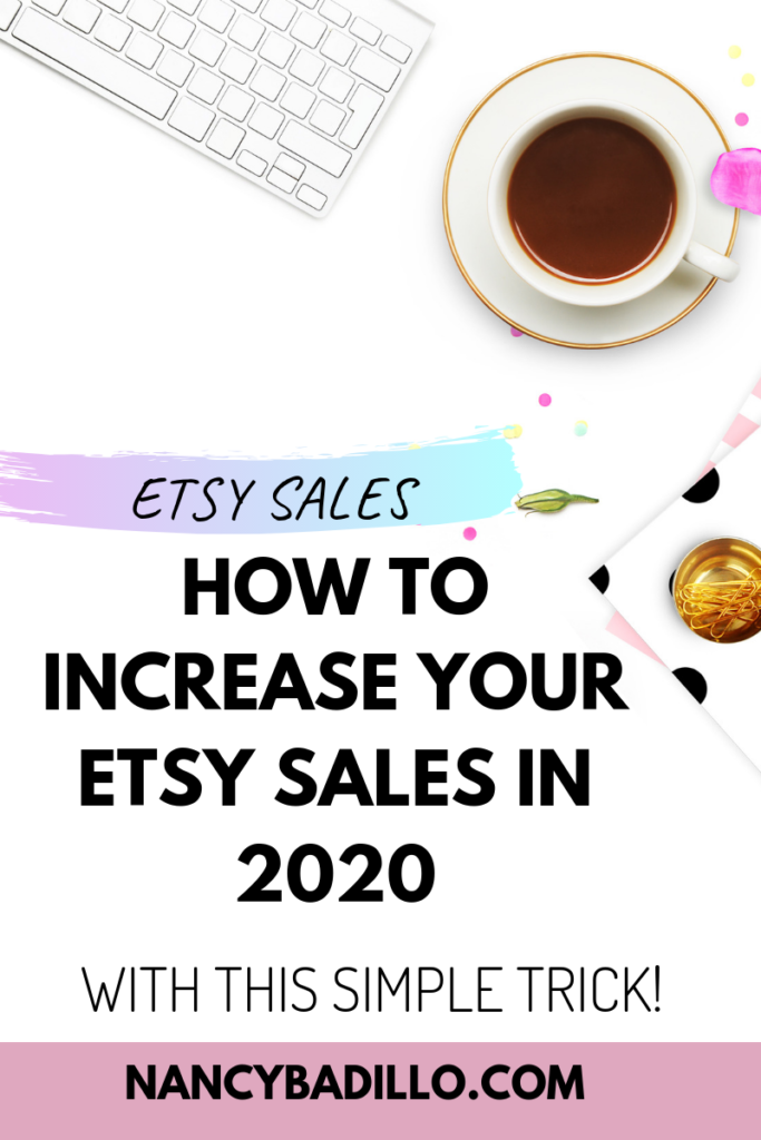 How To Increase Etsy Sales In 2020 Nancy Badillo
