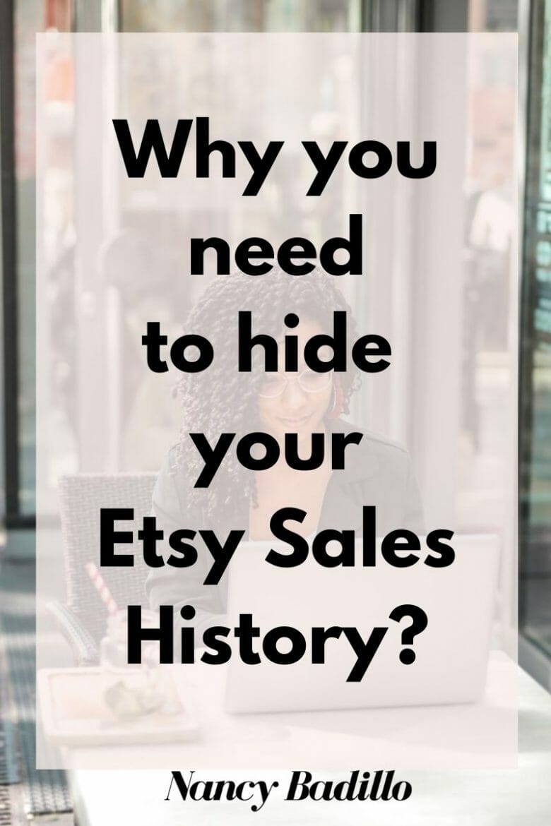 Hiding Etsy Sales History Nancy Badillo