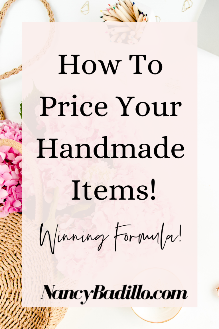 How To Price Handmade Items - Nancy Badillo