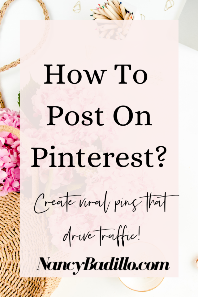 How To Post On Pinterest Nancy Badillo