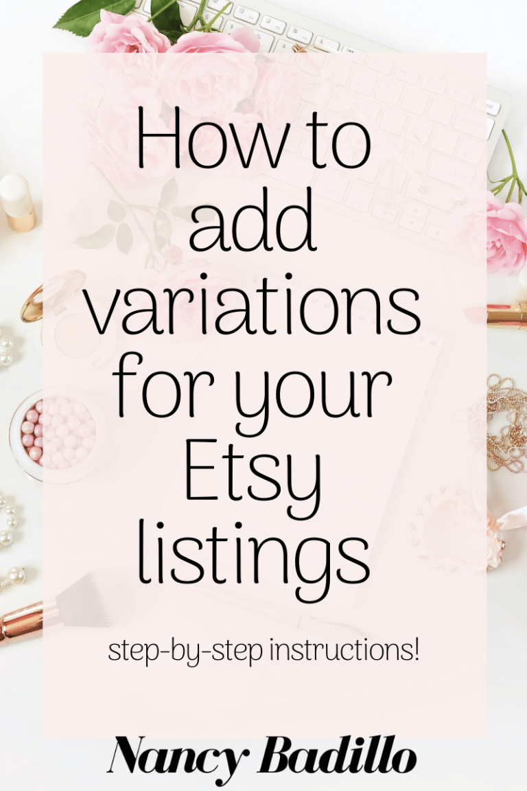 How To Add Variations For Your Etsy Listings - Nancy Badillo