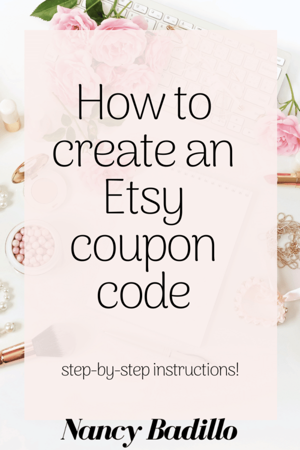 How To Create An Etsy Coupon Code Nancy Badillo