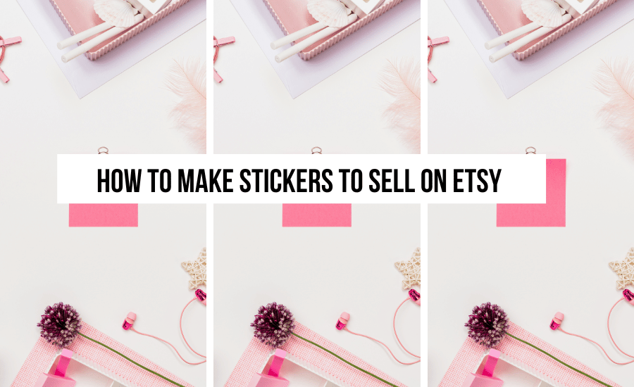 how-to-make-stickers-to-sell-on-etsy