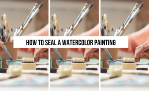 how-to-seal-a-watercolor-painting
