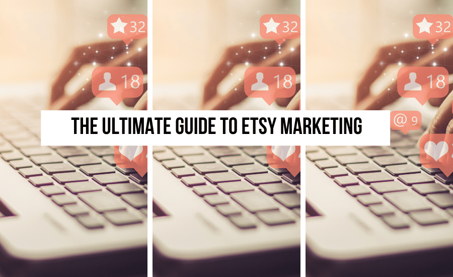 the-ultimate-guide-to-etsy-marketing