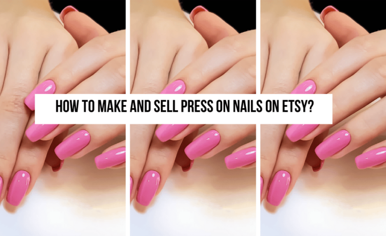 How To Make And Sell Press On Nails On Etsy Nancy Badillo
