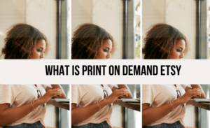 what-is-print-on-demand-etsy