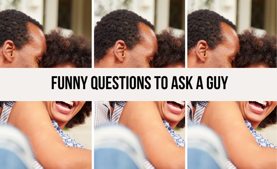 funny-questions-to-ask-a-guy