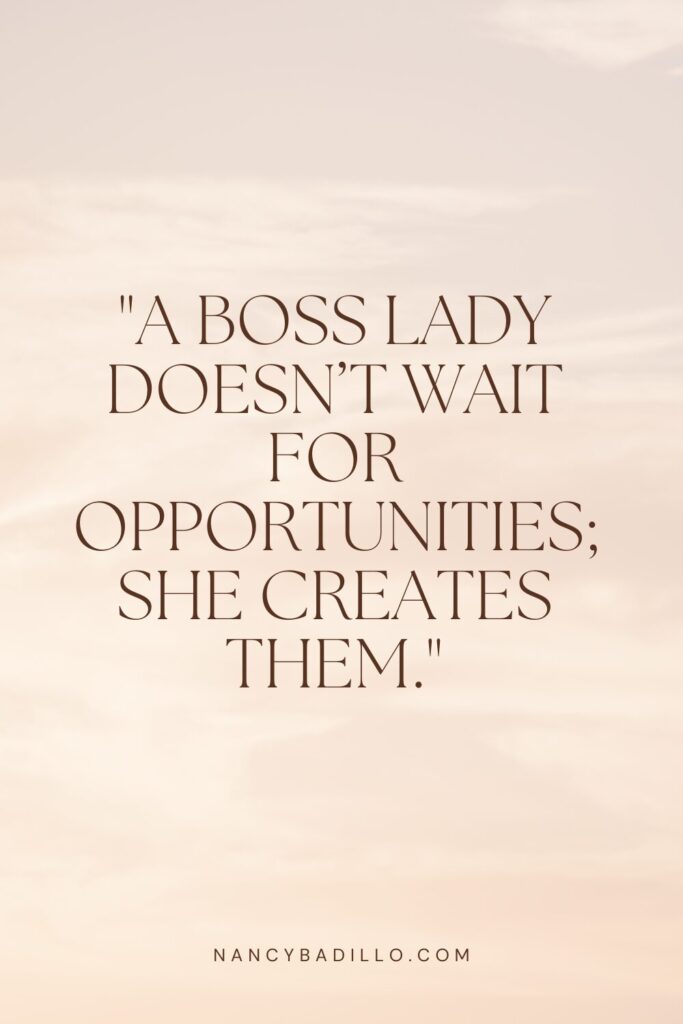 50 Inspirational Boss Lady Quotes Nancy Badillo