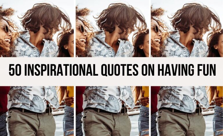 50 Inspirational Quotes On Having Fun - Nancy Badillo