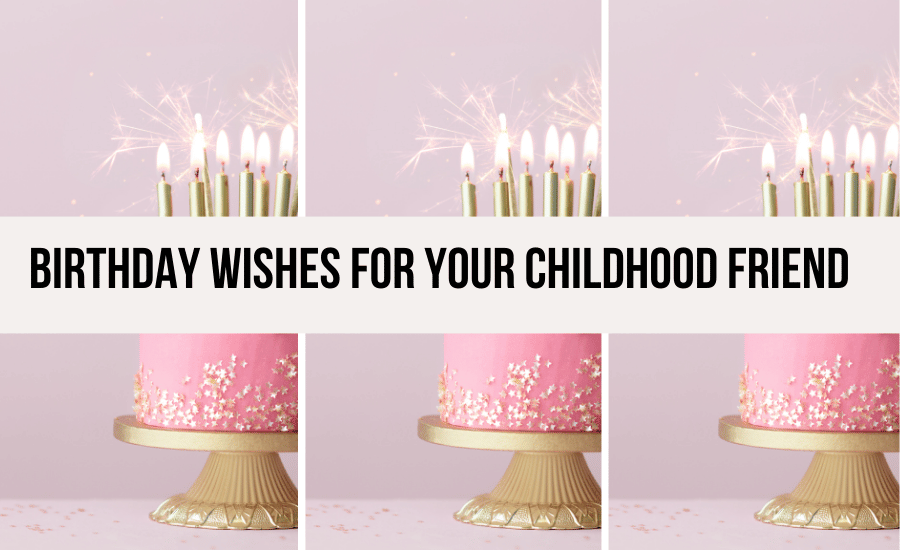 birthday-wishes-for-your-childhood-friend