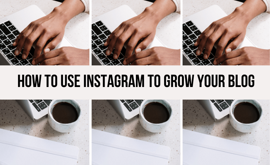 how-to-use-instagram-to-grow-your-blog