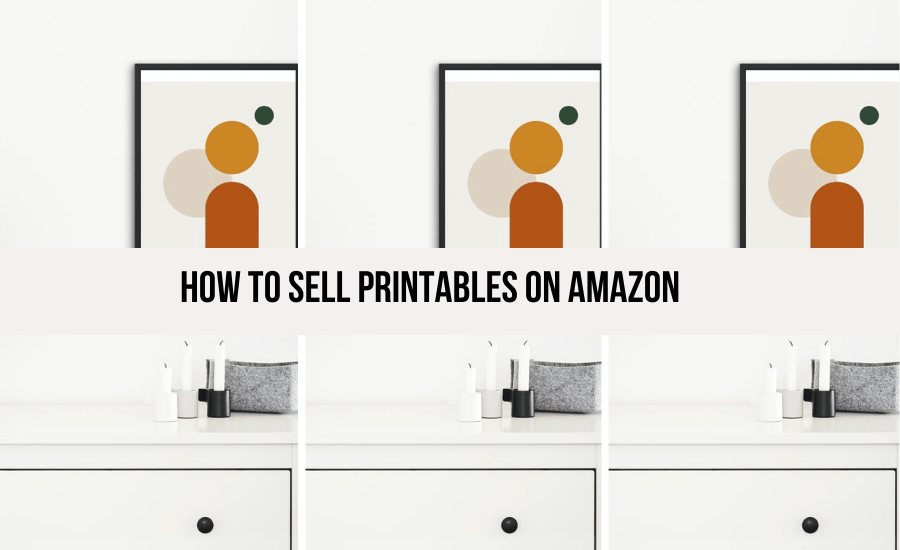 how-to-sell-printables-on-amazon